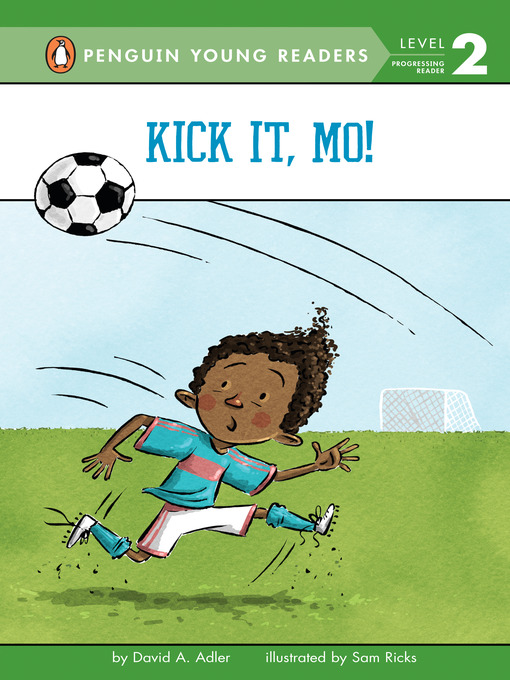 Title details for Kick It, Mo! by David A. Adler - Available